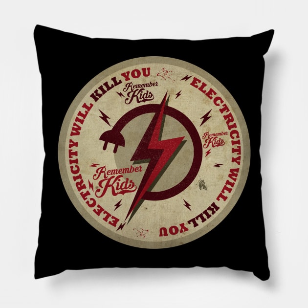 Electricity Will Kill You Pillow by CTShirts