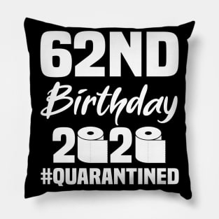 62nd Birthday 2020 Quarantined Pillow