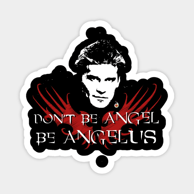 Buffy: Be Angelus Magnet by rednessdesign