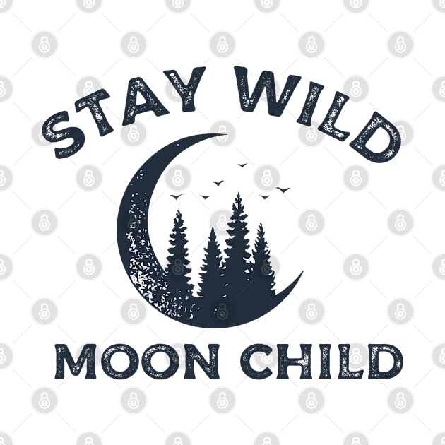 STAY WILD MOON CHILD by HamzaNabil