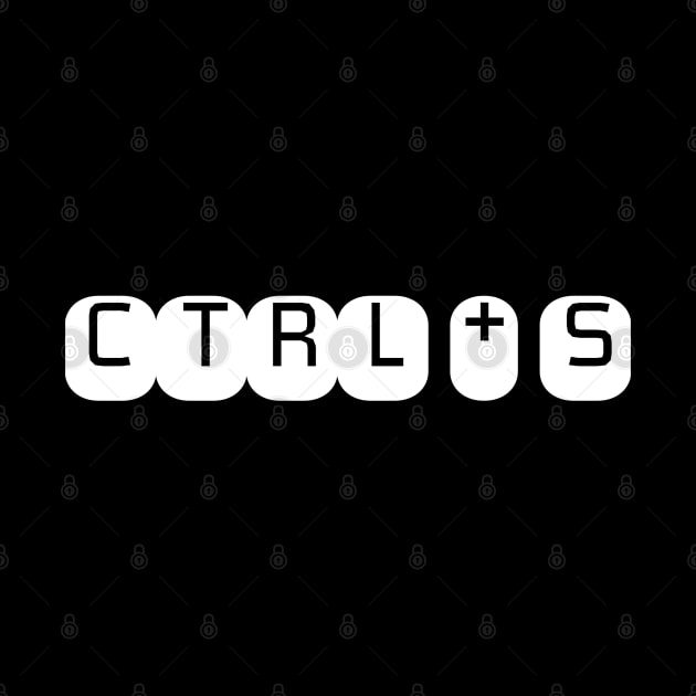 CTRL + S by radeckari25