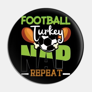 Football Turkey Nap Repeat2 Pin