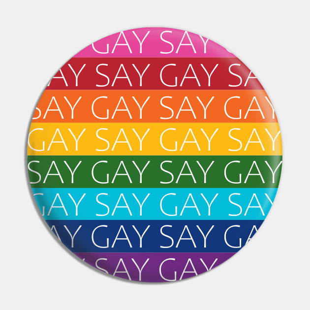 Say Gay Pin by PSCSCo