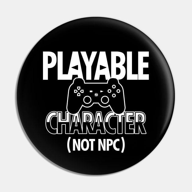 Funny Gaming NPC Playable Character Gift For Gamers Pin by BoggsNicolas