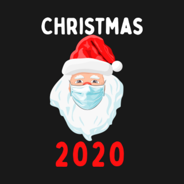 Discover Cute Santa Wearing Mask Quarantine Christmas 2020 Gift - Santa Wearing Mask - T-Shirt