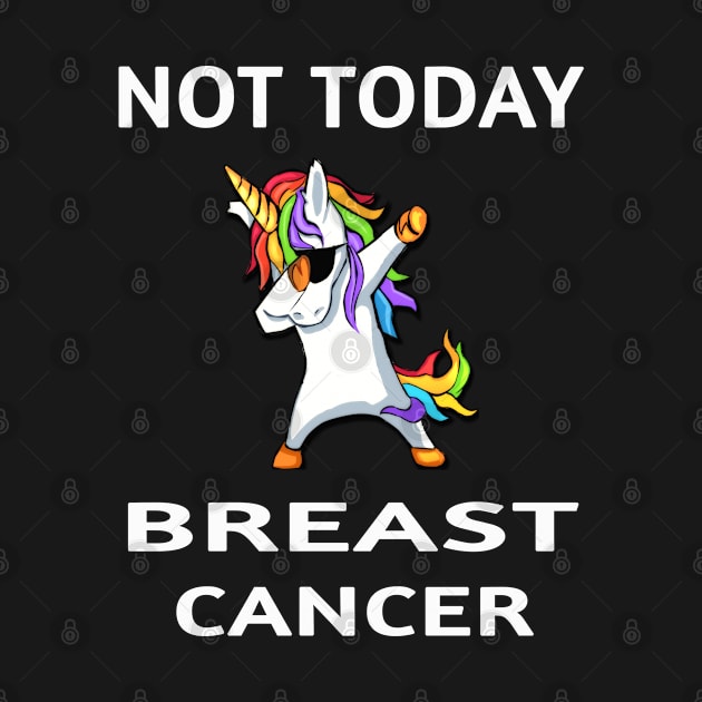 NOT TODAY BREAST CANCER DABBING UNICORN Colorful Cute Magical Design by familycuteycom