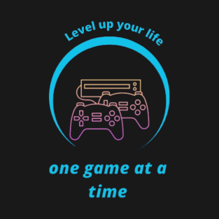 Level up style by gaming T-Shirt