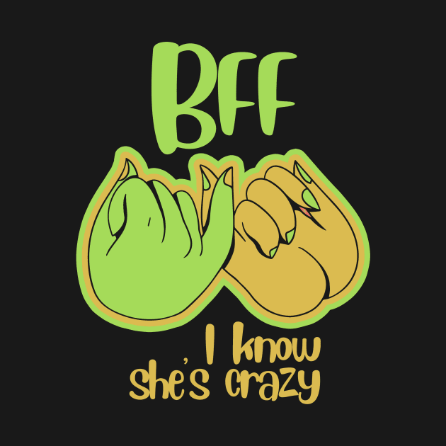 BFF Best Friend Forever I Know Shes Crazy by ThyShirtProject - Affiliate