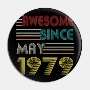 40th Birthday Gift Men Women Awesome Since May 1979 Pin