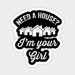 Need a house I'm your girl Magnet