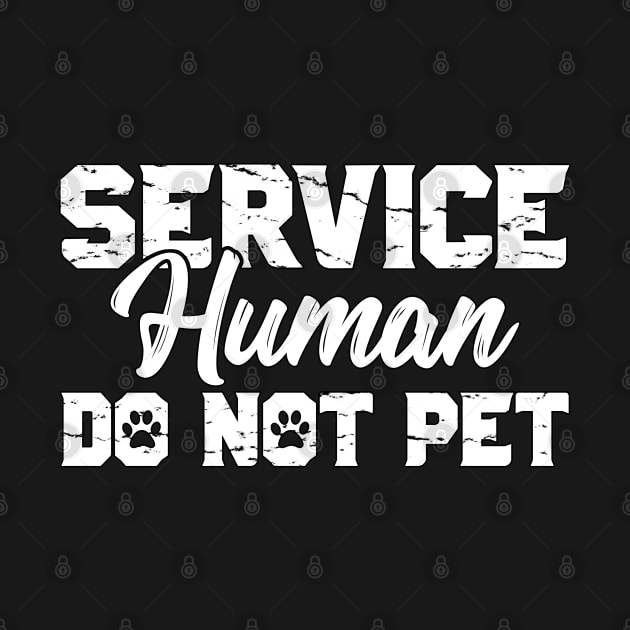 Service Human Do Not Pet Funny Saying Sarcastic by threefngrs