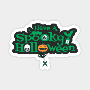 Have A Spooky Halloween - Halloween Magnet