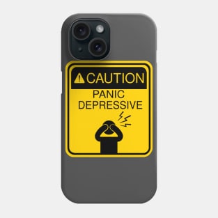 Caution: Panic Depressive Phone Case