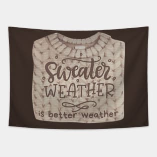 Sweater Weather is Better Weather Cozy Design Tapestry