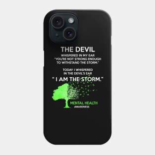 I Am The Storm Mental Health Awareness Phone Case