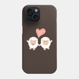 Happy Sheep Couple - I love that feeling I get when I see your smile - Happy Valentines Day Phone Case