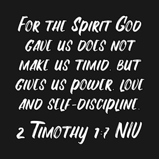 2 Timothy 1:7 Bible Verse NIV Text T-Shirt