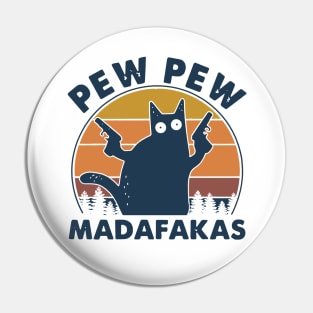 Cat Pew Pew Madafakas Vintage Pin