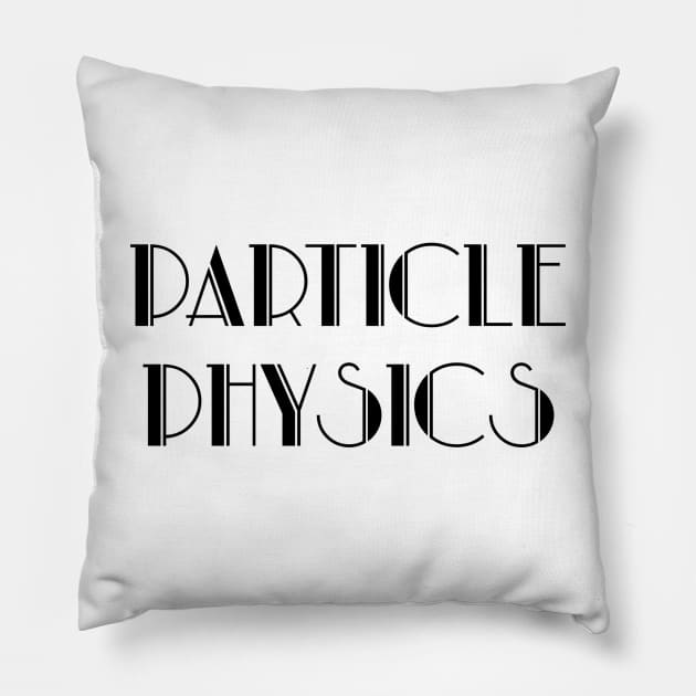 PARTICLE PHYSICS Pillow by Blueberry Pie 