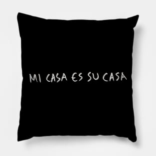 Hand Drawn Mi Casa Es Su Casa Pillow