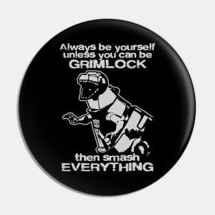 ALWAYS BE GRIMLOCK Pin