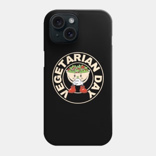 Happy Vegetarian day Phone Case