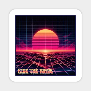 Ride the wave Magnet