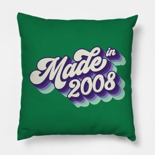 Made in 2008 Pillow