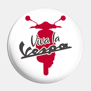 viva la vespa red Pin