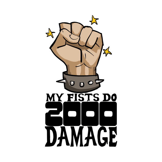 My fists do 2000 damage by johnnybuzt