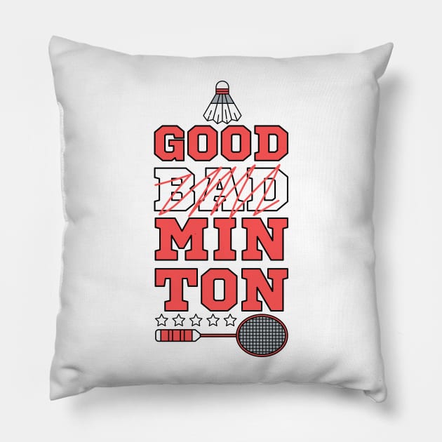 Good Minton because Badminton is Good - Funny Puns Player Quote Joke Sports Pillow by Millusti