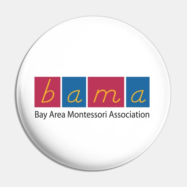 Bay Area Montessori Association Pin by BayAreaMontessoriAssociation(BAMA)