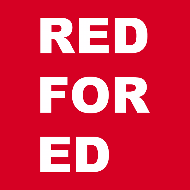 Red For Ed Vertical (White Type No boarder) by printablebacon1