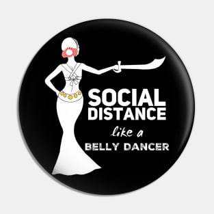 Social Distance Like a Belly Dancer Pin
