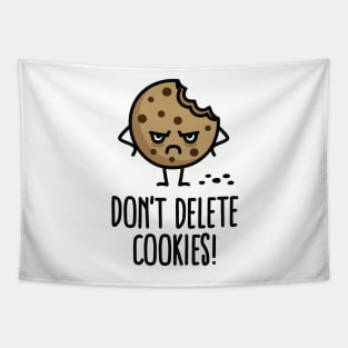 Don't delete cookies Tapestry