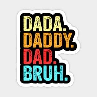 Dada Daddy Dad Bruh Fathers Day Groovy Funny Father Gifts Magnet