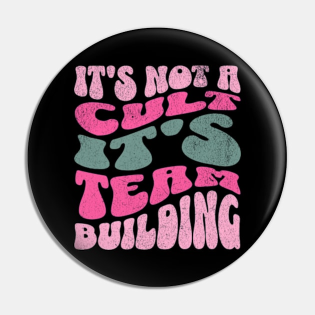 It's Not a Cult It's Team Building Funny Office Pin by Lavender Celeste