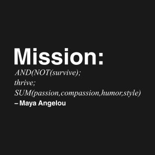 Quotes: Mission in Life (Dark) T-Shirt