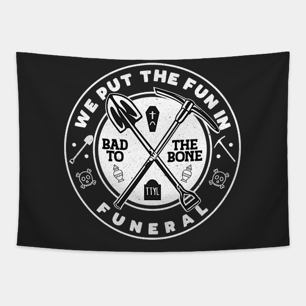 We put the fun in Funeral, Bad to the Bone, TTYL Tapestry by Blended Designs