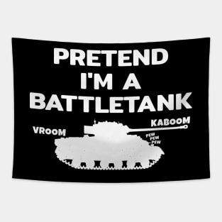 Pretend im a Battletank Tapestry