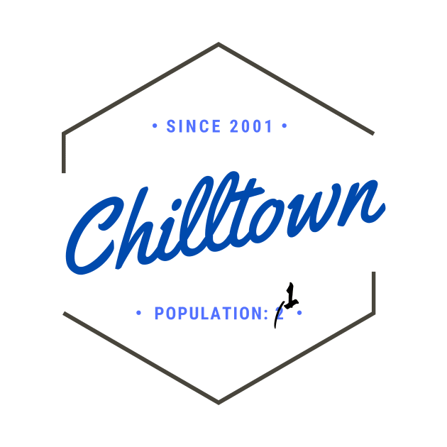 Chilltown, Pop. 1 by Superfanity