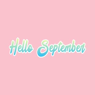 Hello September T-Shirt