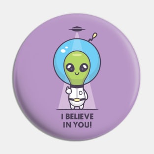 Motivational Alien Pin