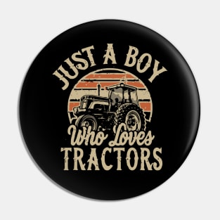 Just A Boy Who Loves Tractors. Farmer Pin