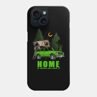 Green Land Cruiser - Home is where you park it Land Cruiser Phone Case