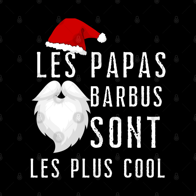 es papas barbus sont les plus cool LE design pour tous les...FANS !! Pour tous les VRAIS FANS des PAPAS BARBUS by click2print