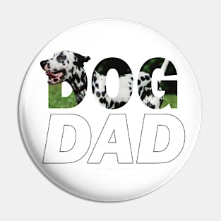 Dog dad - dalmatian oil painting word art Pin