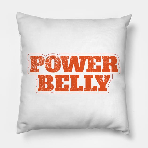 Power Belly Pillow by ScottyWalters