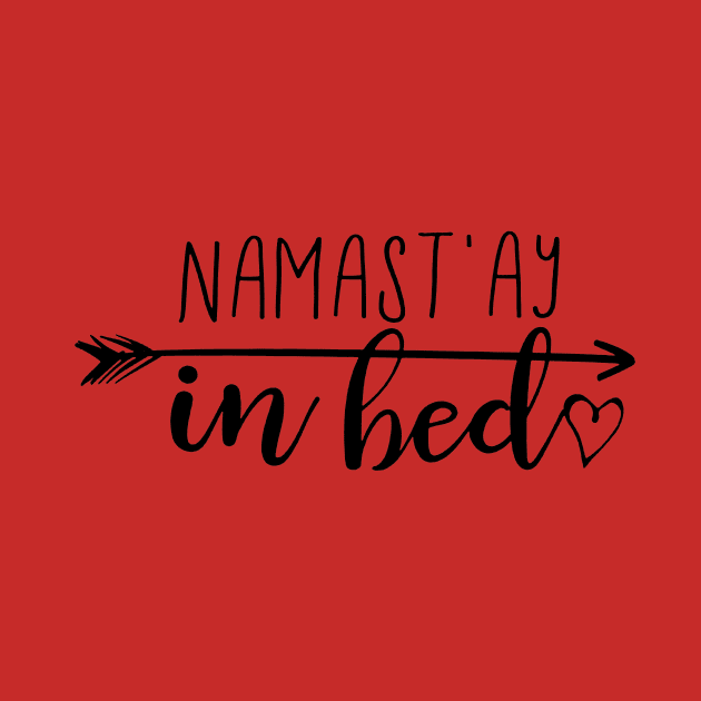 Namast’ay in Bed by robinmooneyedesign