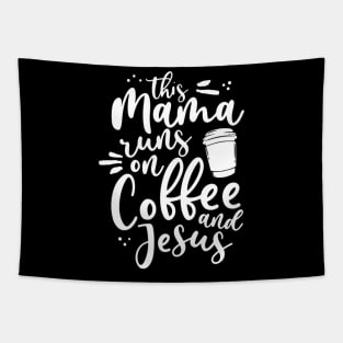 This Mama Runs On Coffee And Jesus Christian Mom Mothers Day Tapestry